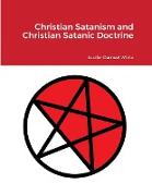 Christian Satanism and Christian Satanic Doctrine