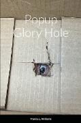 Popup Glory Hole