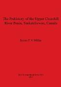 The Prehistory of the Upper Churchill River Basin, Saskatchewan, Canada