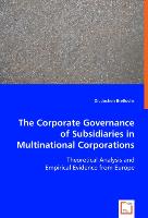 The Corporate Governance of Subsidiaries in Multinational Corporations