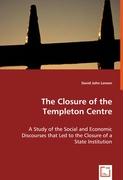 The Closure of the Templeton Centre