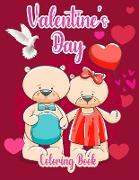 Valentine's Day: A Very Cute Coloring Book for Little Girls and Boys with Valentine Cute and Fun Images: Hearts, Sweets, Cute Animals