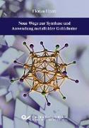 Neue Wege zur Synthese und Anwendung metalloider Goldcluster