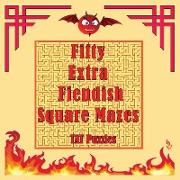 Fifty Extra Fiendish Square Mazes