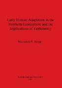 Early Human Adaptation in the Northern Hemisphere and the Implications of Taphonomy