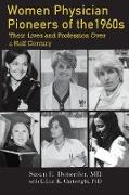 Women Physician Pioneers of the 1960s