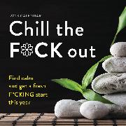 2023 Chill the F*ck Out Wall Calendar