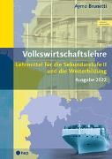 Volkswirtschaftslehre (Print inkl. eLehrmittel, Neuauflage 2022)