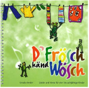 D'Frösch händ Wösch - Lied- und Versbuch