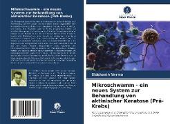 Mikroschwamm - ein neues System zur Behandlung von aktinischer Keratose (Prä-Krebs)