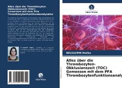 Alles über die Thrombozyten-Okklusionszeit (TOC) Gemessen mit dem PFA Thrombozytenfunktionsanalysator