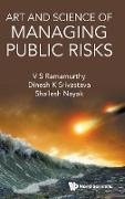 Art and Science of Managing Public Risks