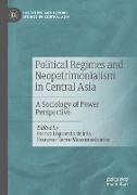 Political Regimes and Neopatrimonialism in Central Asia