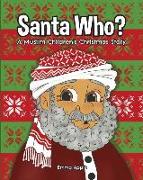 Santa Who?: A Muslim Children's Christmas Story