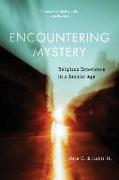 Encountering Mystery: Religious Experience in a Secular Age