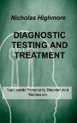 DIAGNOSTIC TESTING AND TREATMENT