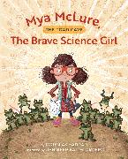Mya McLure, The Brave Science Girl