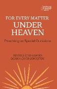 For Every Matter Under Heaven: Preaching on Special Occasions