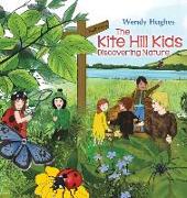 The Kite Hill Kids: Discovering Nature