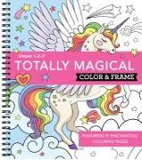 Color & Frame - Totally Magical (Coloring Book)