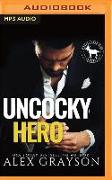 Uncocky Hero: A Hero Club Novel