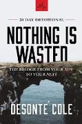 Nothing Is Wasted