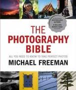 The Photography Bible: All You Need to Know to Take Perfect Photos