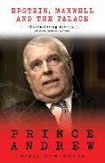 Prince Andrew: Epstein, Maxwell and the Palace