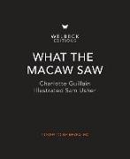 What the Macaw Saw