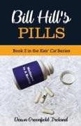 Bill Hill's Pills: Book 2 in the Katz' Cat Cozy Mystery Series