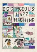 Big Gorgeous Jazz Machine