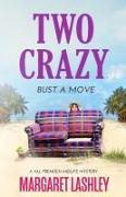 Two Crazy: Bust a Move