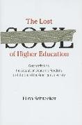 The Lost Soul of Higher Education: Corporatization, the Assault on Academic Freedom, and the End of the American University