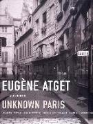 Eugene Atget: Unknown Paris