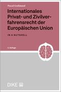 Internationales Privat- und Zivilverfahrensrecht der EU in a nutshell (3. Aufl.)