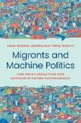 Migrants and Machine Politics