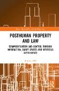 Posthuman Property and Law