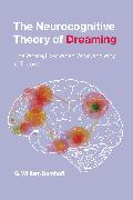 The Neurocognitive Theory of Dreaming