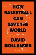 How Basketball Can Save the World