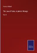 The Law of Torts, or private Wrongs