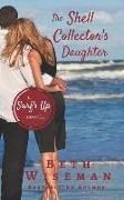 The Shell Collector's Daughter: A Surf's Up Novella