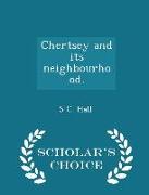 Chertsey and Its Neighbourhood. - Scholar's Choice Edition