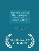 The Last Days of the Romanovs from 15th March, 1917 - Scholar's Choice Edition