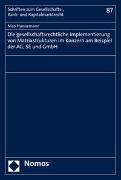 Die gesellschaftsrechtliche Implementierung von Matrixstrukturen im Konzern am Beispiel der AG, SE und GmbH