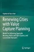 Renewing Cities with Value Capture Planning