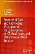 Frontiers of Data and Knowledge Management for Convergence of ICT, Healthcare, and Telecommunication Services