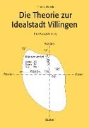 Die Theorie zur Idealstadt Villingen