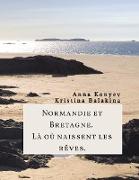 Normandie et Bretagne ¿ Là où naissent les rêves