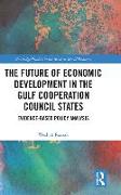 The Future of Economic Development in the Gulf Cooperation Council States
