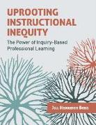 Uprooting Instructional Inequity